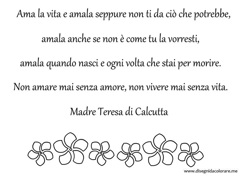 Frasi Auguri Di Natale Madre Teresa.Frase Sulla Vita Di Madre Teresa Di Calcutta Disegni Da Colorare