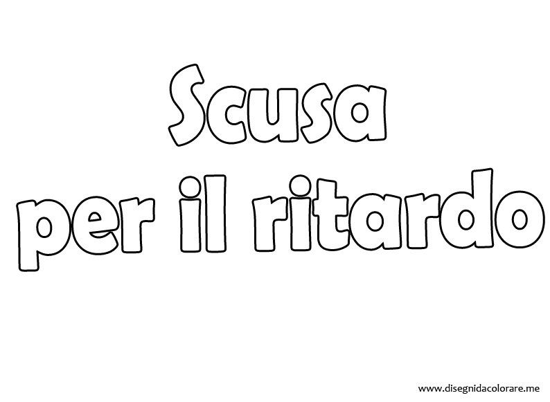 scusa per il ritardo