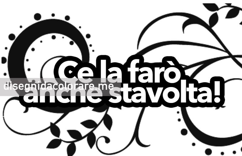 Scritta Ce la farò anche stavolta! 1 ce la faro