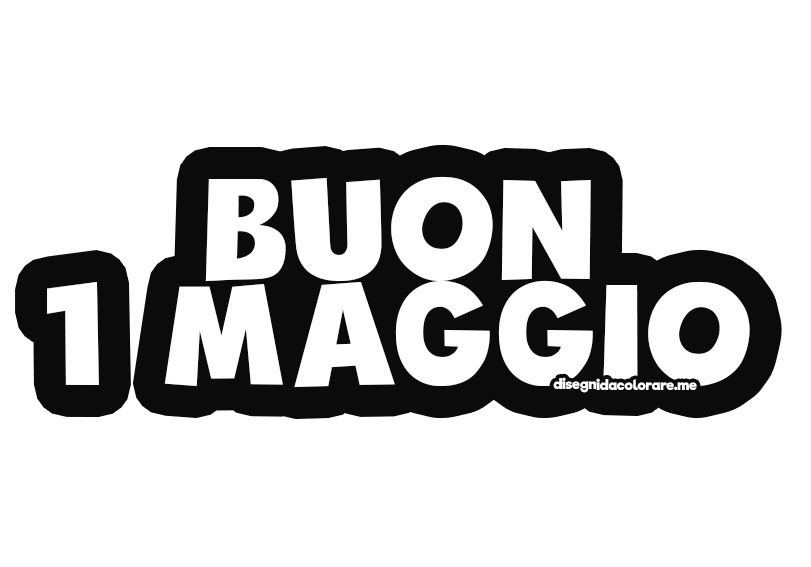 Buon 1 maggio 1 buon 1 maggio