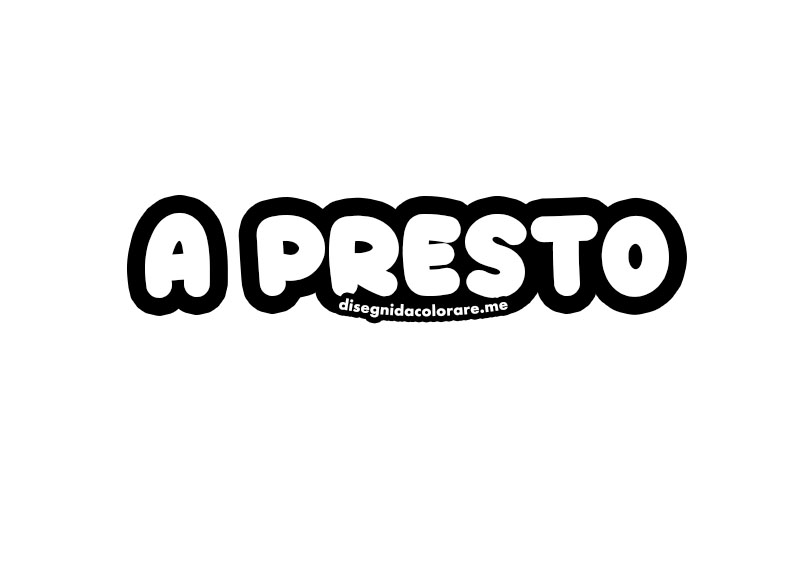 A presto 1 a presto